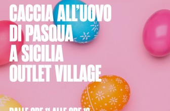 CACCIA ALL’UOVO DI PASQUA A SICILIA OTLET VILLAGE